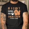 Funny Chow Chow Dog Mom Dog Dad f I Can t Bring My Chow Chow Long Sleeve T Shirt.04SWTXU7CY T Shirt  Itees Global