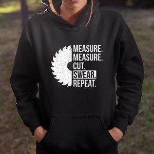 Funny Dad Shirt Measure Cut Swear Handyman Father Day T Shirt Itees Global 4