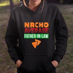 Funny Father in Law Wedding Gift Dad Nacho Fathers Day T Shirt Itees Global 3 Funny Father in Law Wedding Gift Dad Nacho Fathers Day T Shirt Itees Global 4