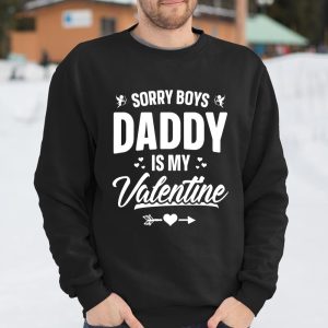 Funny Girls Love Shirt Cute Sorry Boys Daddy Is My Valentine T Shirt Itees Global 3