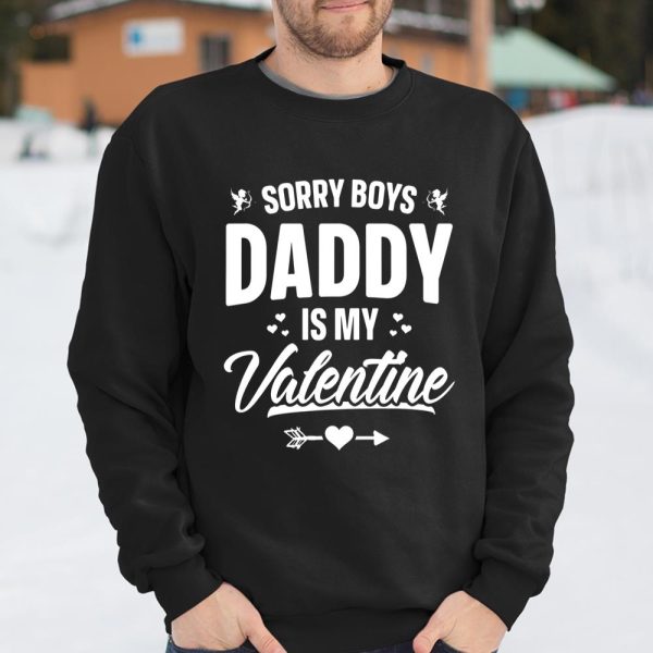 Funny Girls Love Shirt Cute Sorry Boys Daddy Is My Valentine T Shirt  Itees Global