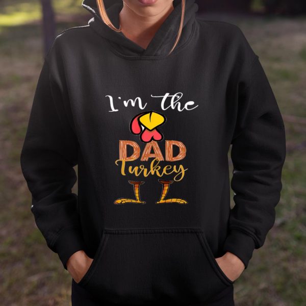 Funny I’m the Dad Turkey Thanksgiving Day best T Shirt  Itees Global