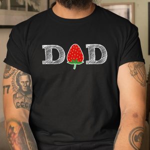 Funny Strawberry Dad Fruit Gift Shirt Berry Father T Shirt Itees Global 1