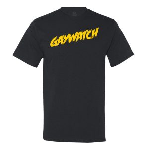 Gaywatch T-shirt