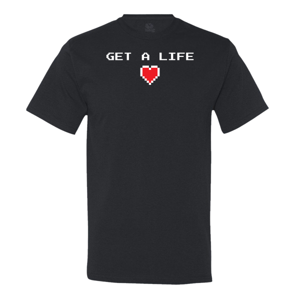 Get A Life T-shirt