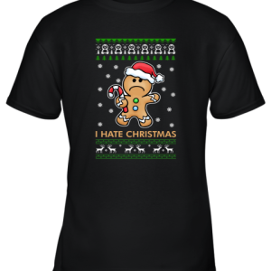 Gingerbread Man I Hate Christmas Youth T-Shirt –