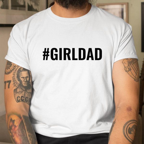 Girl Dad Black Letter T Shirt  Itees Global