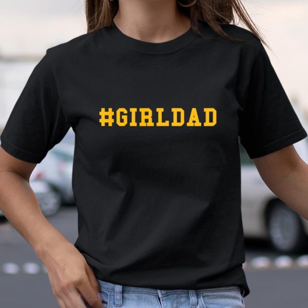 Girl Dad #GirlDad T Shirt  Itees Global