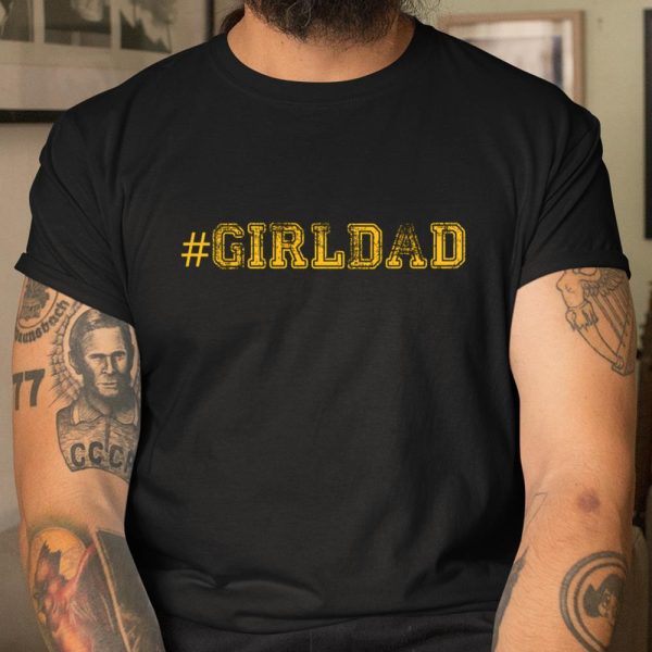 Girl Dad Proud Father of Girls Girl Dad Cool Fun Distressed T Shirt  Itees Global