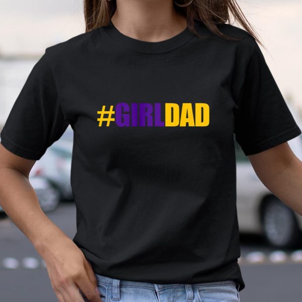 Girldad Girl Dad Father of Daughters fathers day T Shirt  Itees Global