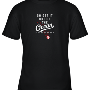 Go Get It Out Of The Ocean Baseball Tee Dodge Youth T-Shirt –