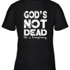 God’s Not Dead He’s Imaginary Youth T-Shirt –
