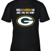 Green Bay Packers Born A Packers Fan Just Like My Daddy Youth T-Shirt –