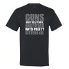 Guns Don’t Kill People, Brothers With Pretty Sisters Do Men’s T-Shirt
