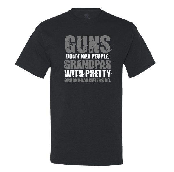 Guns Don’t Kill People, Grandpas With Pretty Granddaughters Do Men’s T-Shirt