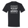 Guns Don’t Kill People, Uncles With Pretty Nieces Do T-shirt