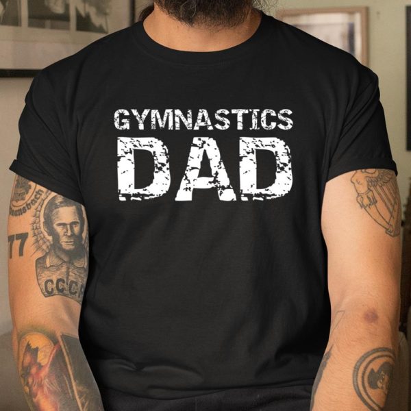 Gymnastics Dad Shirt for Men Funny Gymnast Father Cheer T Shirt  Itees Global