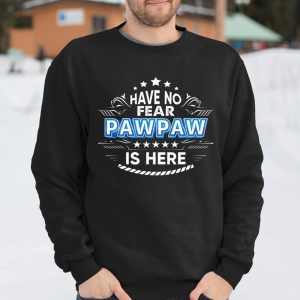 Have No Fear Pawpaw Is Here Proud Gift Father Day Daddy Papa T Shirt Itees Global 3