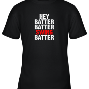 Hey Batter Batter Swing Batter Funny Baseball Youth T-Shirt –