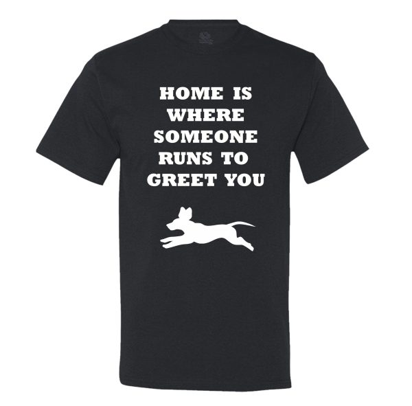 Home Is Where Someone Runs To Greet You Men’s T-Shirt