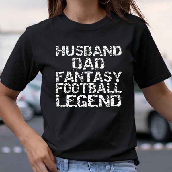 Husband Dad Fantasy Football Legend Shirt Funny Father T Shirt  Itees Global