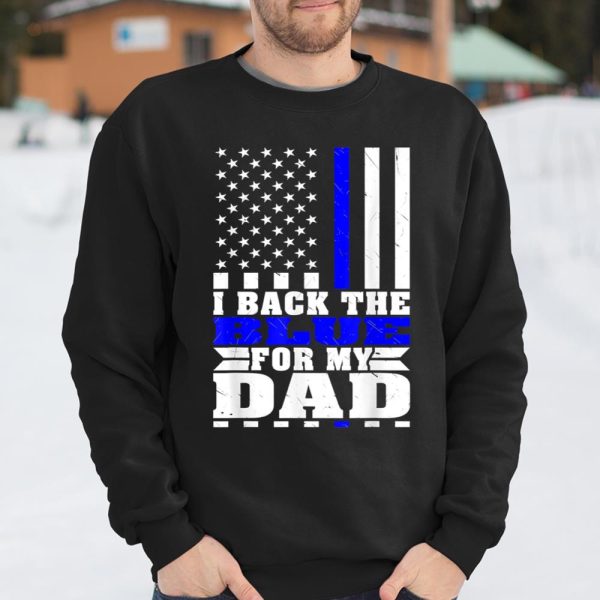 I Back The Blue For My Dad Proud Police Son Daughter Family Thin Blue Line T Shirt  Itees Global