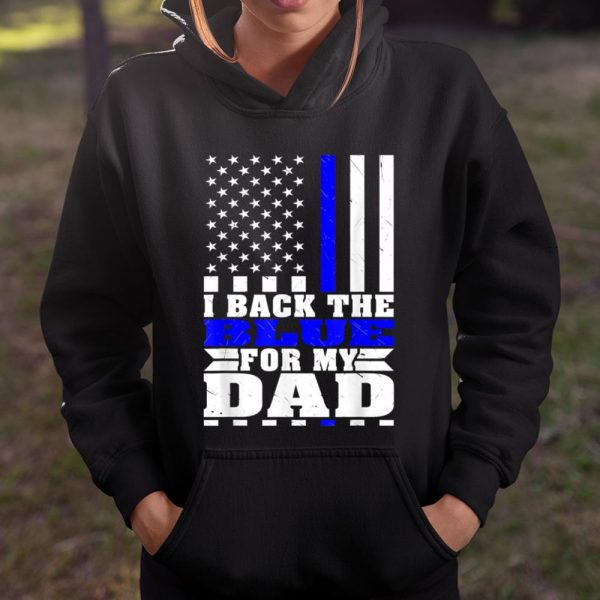 I Back The Blue For My Dad Proud Police Son Daughter Family Thin Blue Line T Shirt  Itees Global