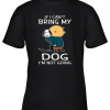 I Can’t Bring My Dog I’m Not Going Charlie Brown Snoopy Youth T-Shirt –