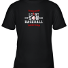I Can’t My Son Has Baseball Shirt Baseball Dad Mom Youth T-Shirt –