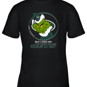I Hate People But I Love My New York Jets Grinch NFL Youth T-Shirt –