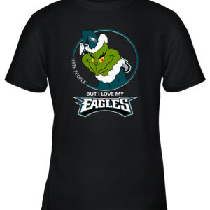 I Hate People But I Love My Philadelphia Eagles Grinch NFL Youth T-Shirt –