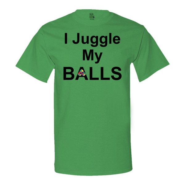 I Juggle My Balls T-shirt