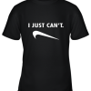 I Just Can’t Youth T-Shirt –