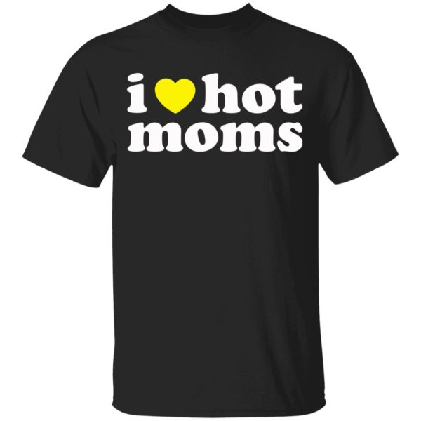 I LOVE HOT MOMS Youth T-Shirt –