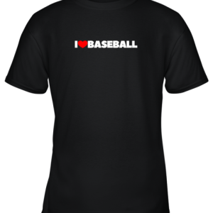 I Love (Heart) Baseball Youth T-Shirt –