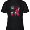 I Love More Than Being A Cardinals Fan Being A Dad Football Youth T-Shirt –