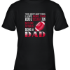 I Love More Than Being A Texans Fan Being A Dad Football Youth T-Shirt –