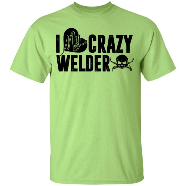 I Love My Crazy Welder Youth T-Shirt –