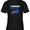 I Married Into This Buffalo Bills Youth T-Shirt –