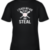 I Teach My Kid To Hit And Steal Shirt Fun Baseball Parents Youth T-Shirt –