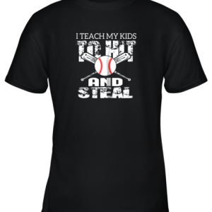 I Teach My Kids To Hit and Steal Baseball Dad Youth T-Shirt –