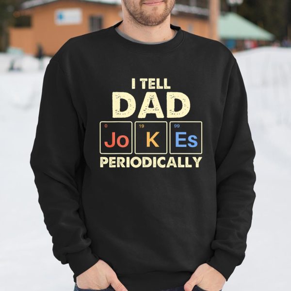 I Tell Dad Jokes Periodically T Shirt  Itees Global