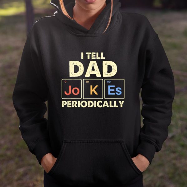 I Tell Dad Jokes Periodically T Shirt  Itees Global