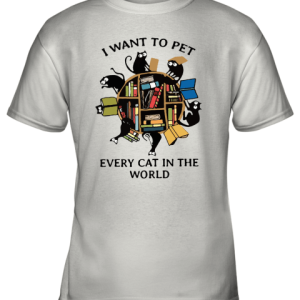 I Want To Pet Every Cat In The World Black Cats And Books Youth T-Shirt –