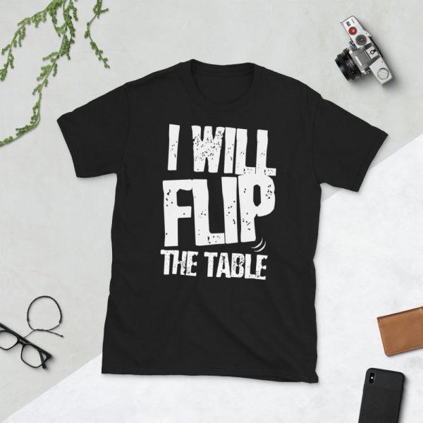 I Will Flip The Table Tabletop Game Inspired Short-Sleeve T-Shirt