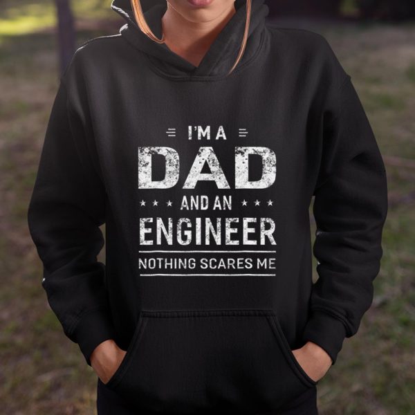 I m A Dad And Engineer T shirt For Men Father Funny T Shirt  Itees Global