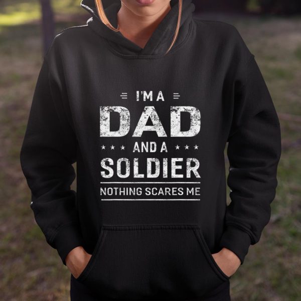 I m A Dad And Soldier T shirt For Men Father Funny Gift T Shirt  Itees Global