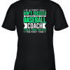 If At First You Don’t Succeed Funny Baseball Coach Youth T-Shirt –