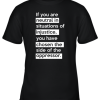 If You Are Neutral In Situations Of Injustice Youth T-Shirt –