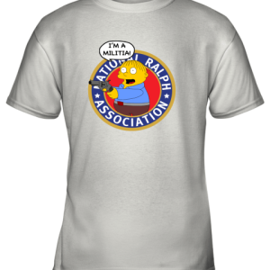 I’m A Militia Ralph Youth T-Shirt –